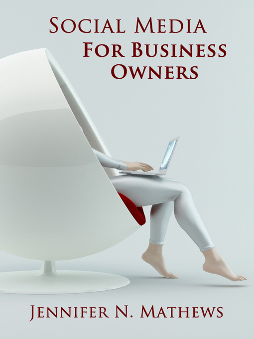 Title details for Social Media Marketing for Business Owners by Jennifer N. Mathews - Available
